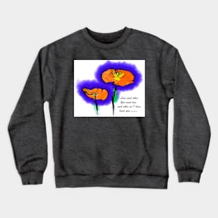 Love Each Other Two Poppies Crewneck Sweatshirt